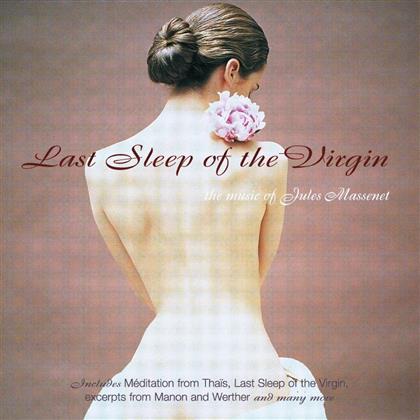 Various & Jules Massenet (1842-1912) - Last Sleep Of The Virgin