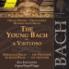 Kay Johannsen & Johann Sebastian Bach (1685-1750) - Young Bach A Virtuoso