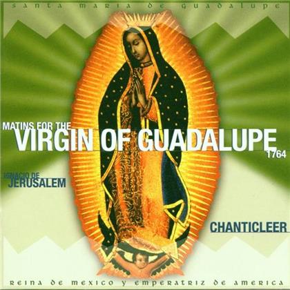 Chanticleer & Jerusalem - Matins For Virgin Of Guadalupe
