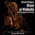 Philip Jones Brass Ensemble & Richard Wagner (1813-1883) - Brass At Walhalla
