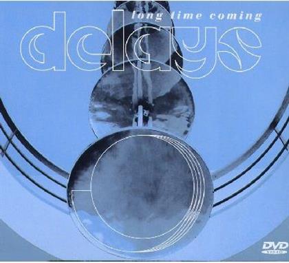 Delays - Long time coming