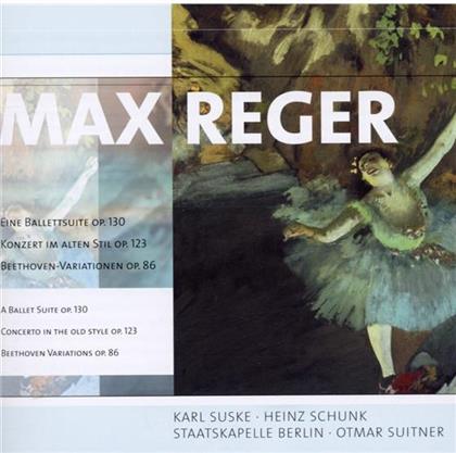 Suske/Schunk/Suitner/Sb & Max Reger (1873-1916) - Eine Ballettsuite/Konzert U.A.