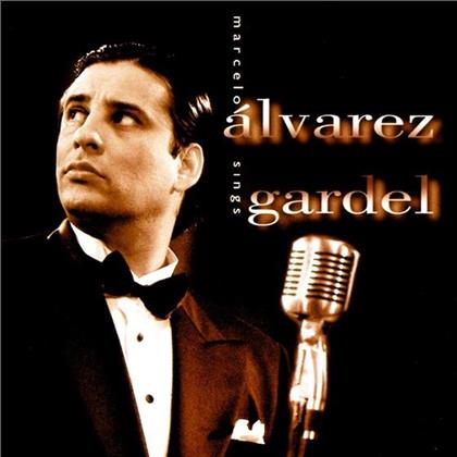 Marcelo Alvarez & Various - Songs Of Gardel