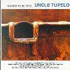 Uncle Tupelo (Wilco/Son Volt) - March 92 (Remastered)