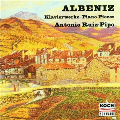 Antonio Ruiz-Pipo & Isaac Albéniz (1860-1909) - Klavierstücke