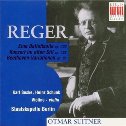 Suske/Schunk/Suitner/Sb & Max Reger (1873-1916) - Ballettsop130/Konz.Op