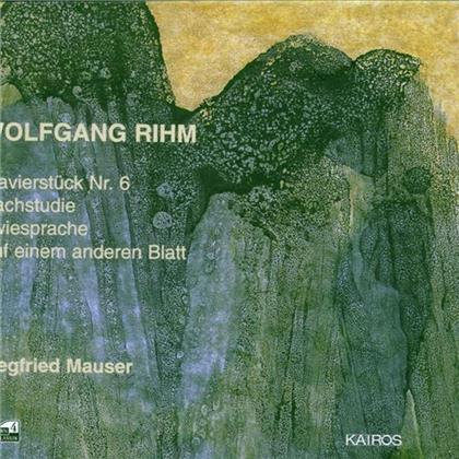 Siegfried Mauser & Wolfgang Rihm (*1952) - Klavierstück 6/Nachstudie