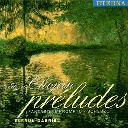 Elfrun Gabriel & Frédéric Chopin (1810-1849) - Prelüden Op.28+45/Scherzo/U.A.