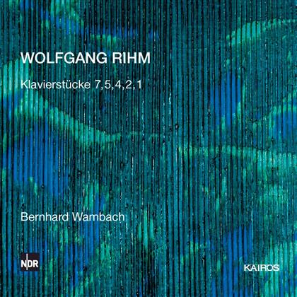Wolfgang Rihm (*1952) - Klavierstücke 7,5,4,2,1