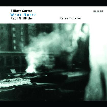 Peter Eötvös (*1944) & Elliot Carter (1908 - 2012) - What Next?