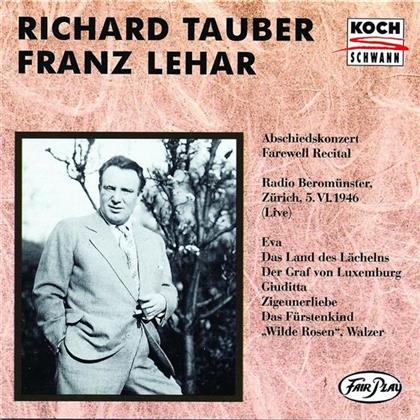 Tauber Richard / Ro Beromuenst & Franz Lehar (1870-1948) - Tauber/Lehar/Abschiedskonzert