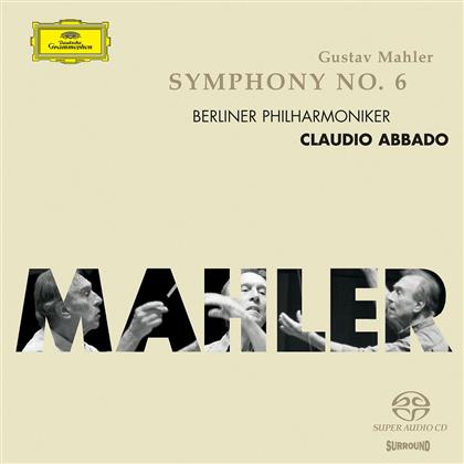Gustav Mahler (1860-1911), Claudio Abbado & Berliner Philharmoniker - Sinfonie 6 (2 SACDs)