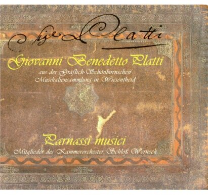 Parnassi Musici & Giovanni Benedetto Platti (1697-1763) - Kammermusik Für Streicher Und Sopran