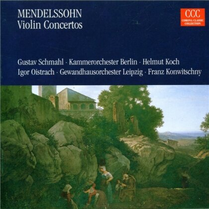 Kob/Oistrach I./Koch H. & Felix Mendelssohn-Bartholdy (1809-1847) - Violinkonzerte