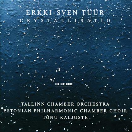 Tonu Kaljuste & Erkki-Sven Tüür - Crystallisatio