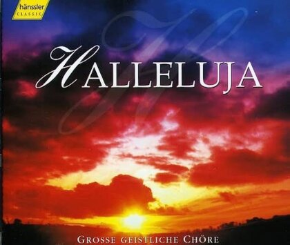 Halleluja - Grosse Geistliche Chöre (2 CDs)