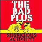 The Bad Plus - Suspicious Activity