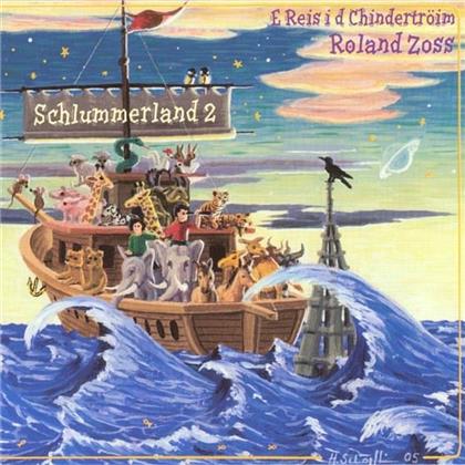 Roland Zoss - Schlummerland 2