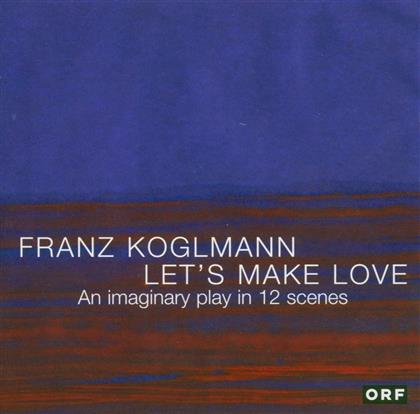 Franz Koglmann - Let's Make Love
