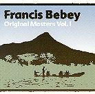 Francis Bebey - Original Masters Vol. 1