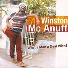 Winston McAnuff - What A Man Deal Wid