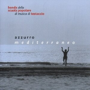 Banda Testaccio - Azzurro Mediterraneo