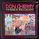 Don Cherry (1936-1995) - Where Is Brooklyn?