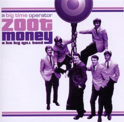 Zoot Money's Big Roll Band - A Big Time Operator