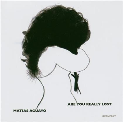 Matias Aguayo - Are You Really Lost