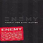 Enemy - Hooray For Dark Matter