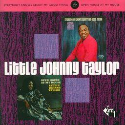Little Johnny Taylor - Everybody Knows About My Good Thing (Remastered)