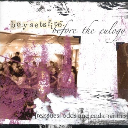 Boysetsfire - Before The Eulogy