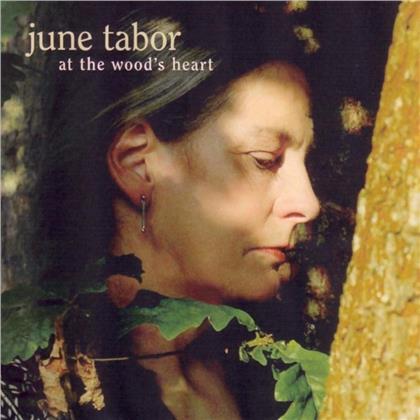 June Tabor - At The Wood's Heart