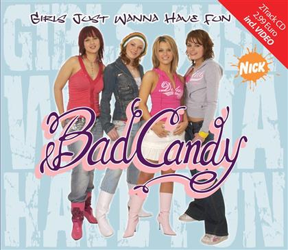 Bad Candy - Girls Just Wanna Have Fun - 2Track
