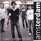 Amsterdam - Takin' On The World