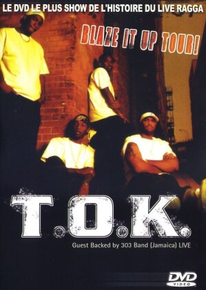 T.O.K. - Blaze It Up Tour