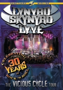 Lynyrd Skynyrd - Lyve - 30 Years: The Vicious Cycle Tour