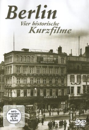 Berlin - Vier historische Kurzfilme
