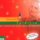 Patricia - Wir Wünschen Euch Frohe Weihnachten