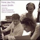 Jason Smith - Think Like This