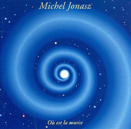 Michel Jonasz - Ou Est La Source