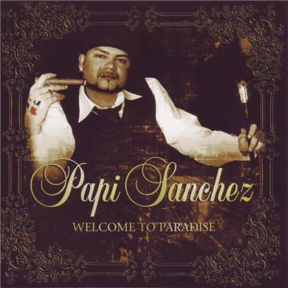 Papi Sanchez - Welcome To The Paradise