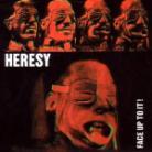 Heresy - Face Up To It