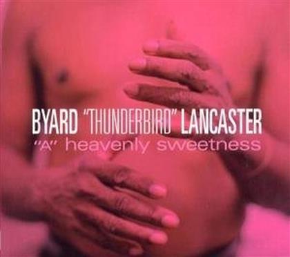 Byard Lancaster - A Heavenly Sweetness