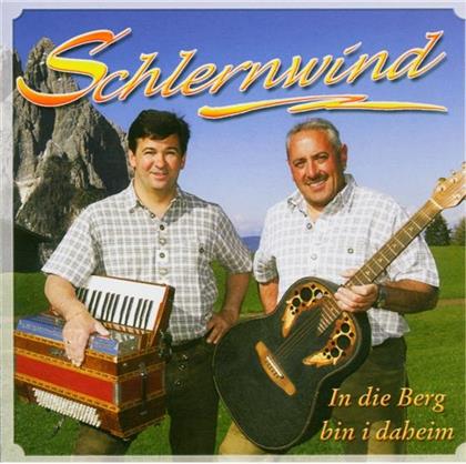 Schlernwind - In Die Berg Bin I Daheim