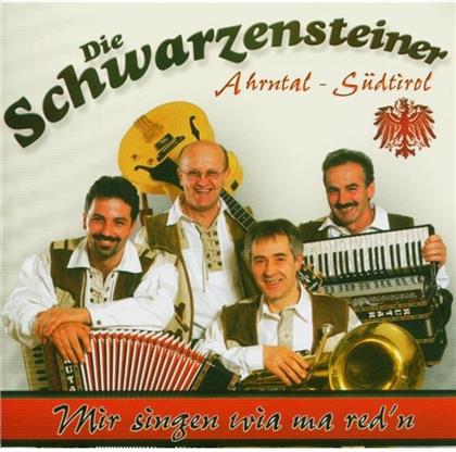 Die Schwarzensteiner - Mir Singen Wia Ma Red'n