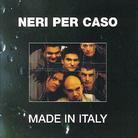 Neri Per Caso - Made In Italy