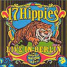 17 Hippies - Greatest Show On Earth - Live In Berlin