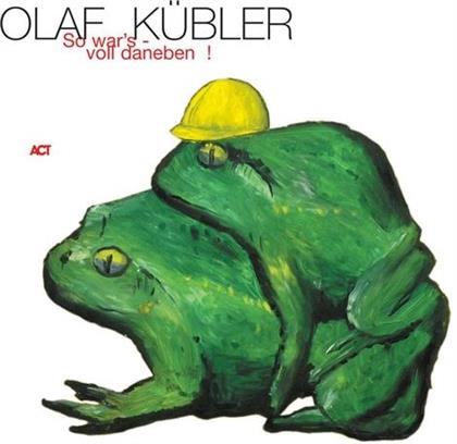 Olaf Kübler - So War's-Voll Daneben