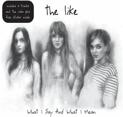 The Like - What I Say And What I Mean - Mini